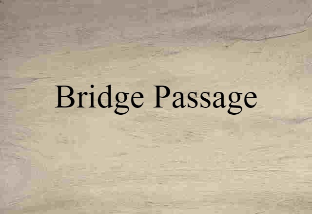 bridge passage