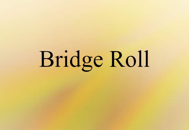 bridge roll