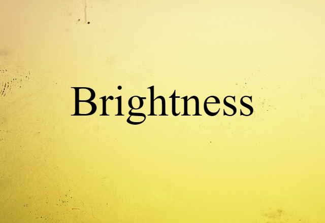 brightness