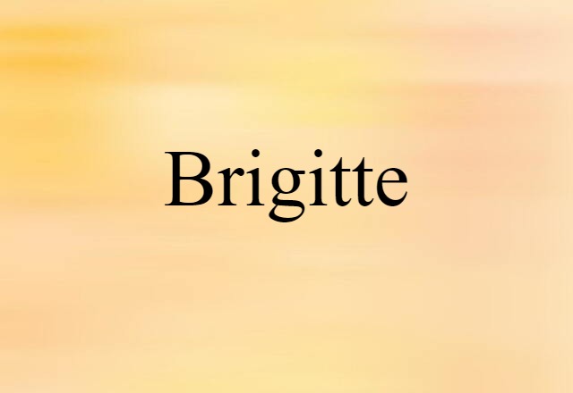 Brigitte (noun) Definition, Meaning & Examples