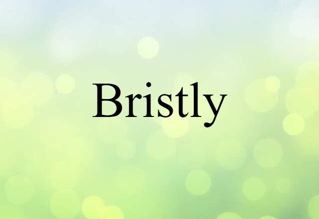 bristly