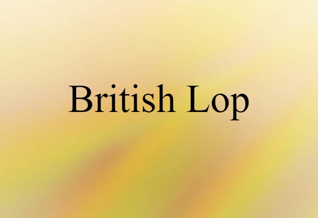 British lop