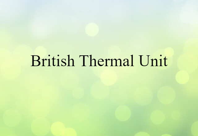 British thermal unit