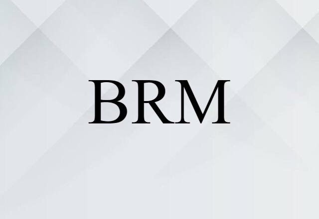 BRM (noun) Definition, Meaning & Examples