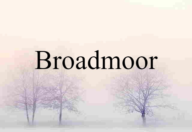 Broadmoor