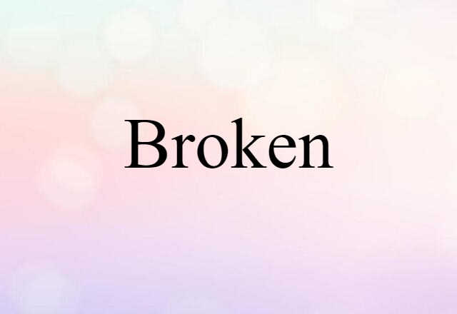 broken