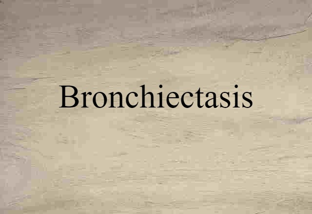 bronchiectasis