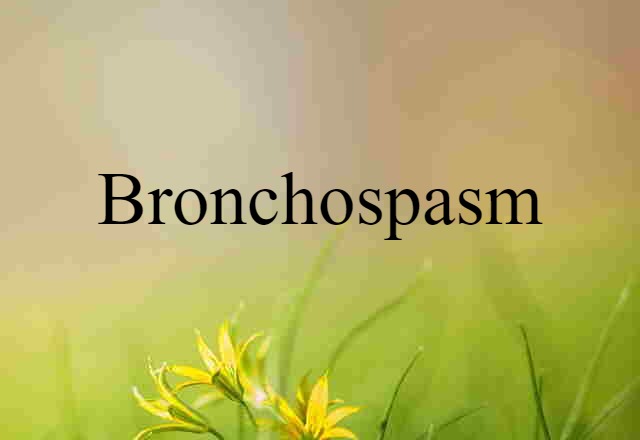 bronchospasm