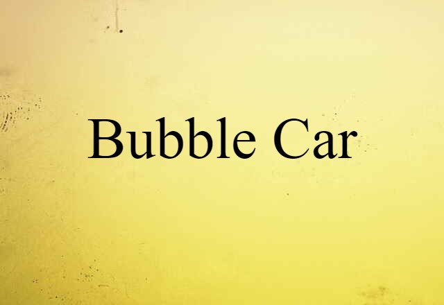 bubble car