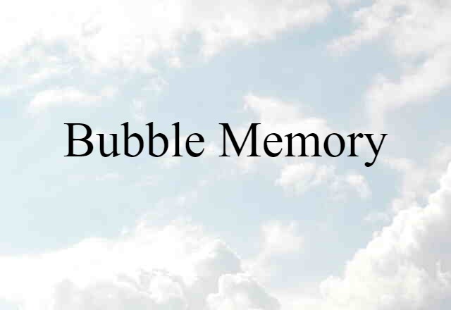 bubble memory