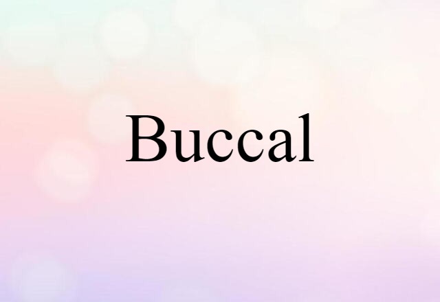 buccal