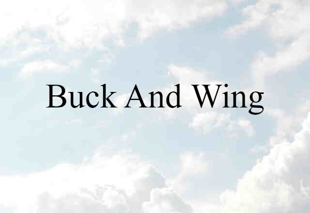 buck and wing