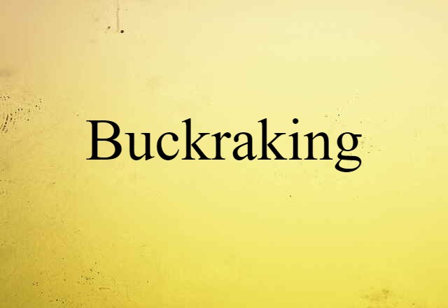 buckraking