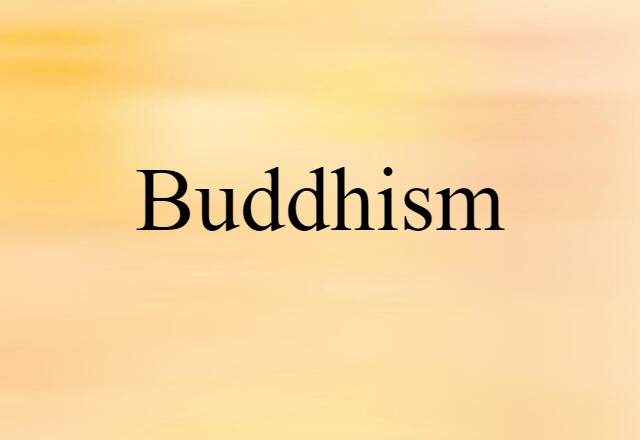 Buddhism (noun) Definition, Meaning & Examples