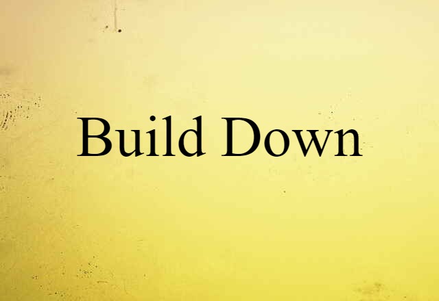 build down