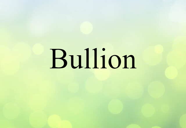 bullion