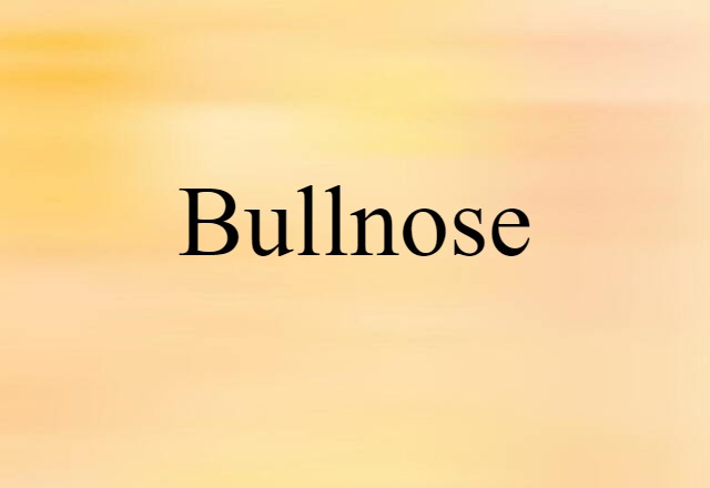 bullnose