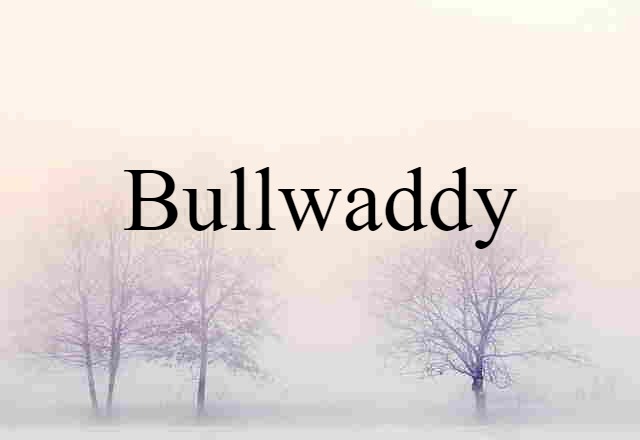 bullwaddy