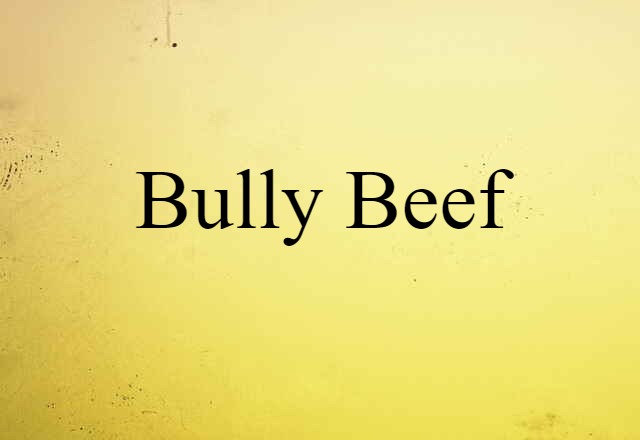 bully beef