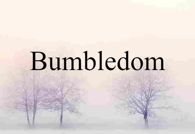 bumbledom