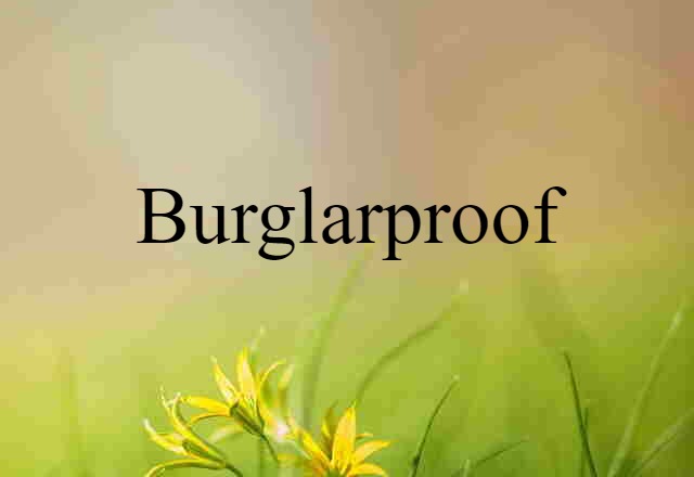 burglarproof