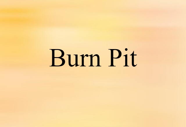 burn pit