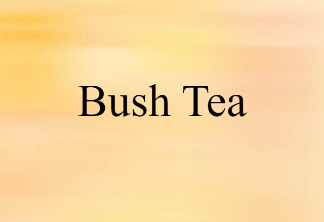 bush tea