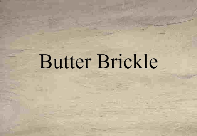 butter brickle