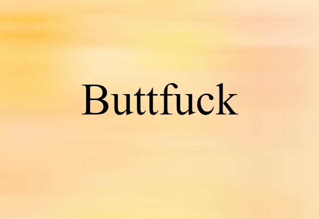 buttfuck