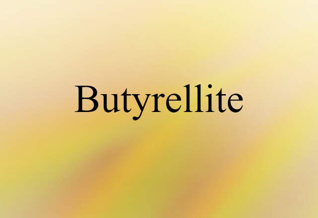 butyrellite