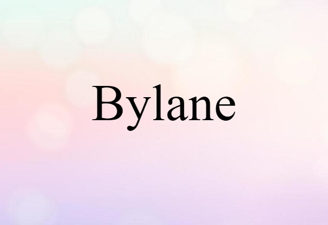 Bylane (noun) Definition, Meaning & Examples