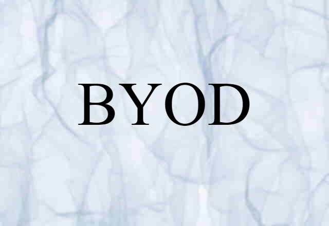 BYOD (noun) Definition, Meaning & Examples