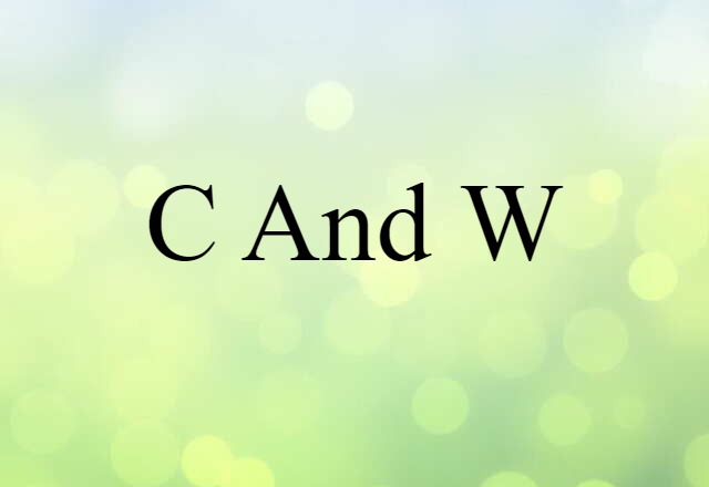 C and W