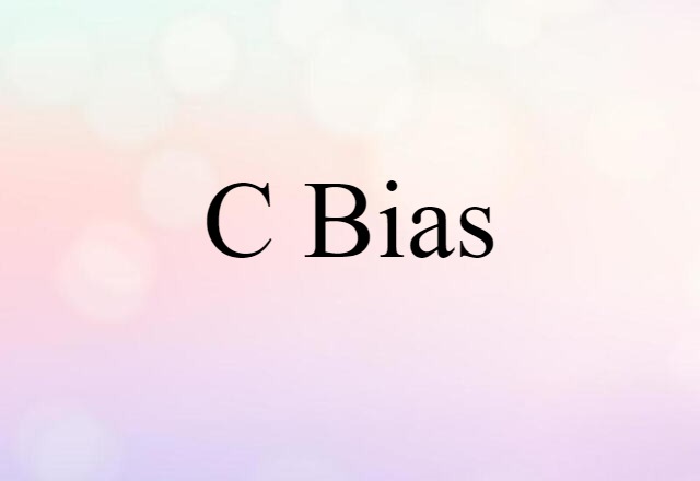 C bias