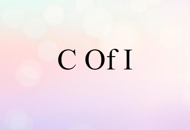 C Of I (noun) Definition, Meaning & Examples