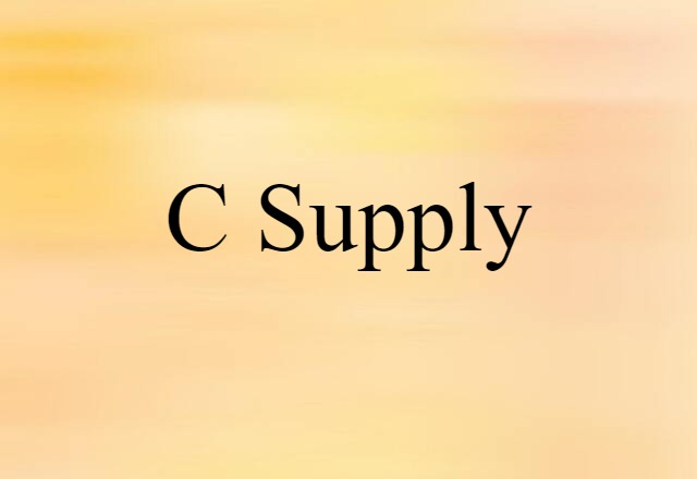 C Supply (noun) Definition, Meaning & Examples