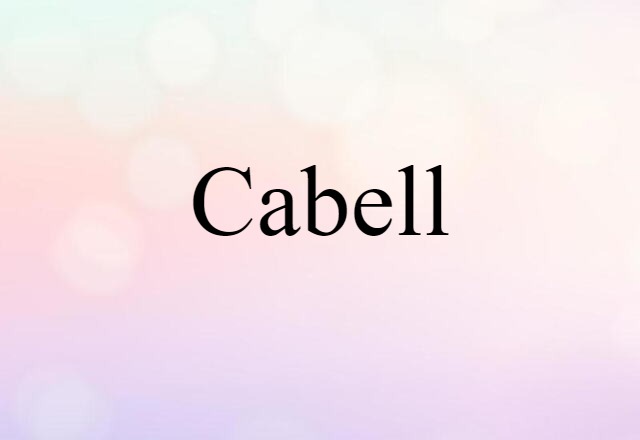 Cabell (noun) Definition, Meaning & Examples