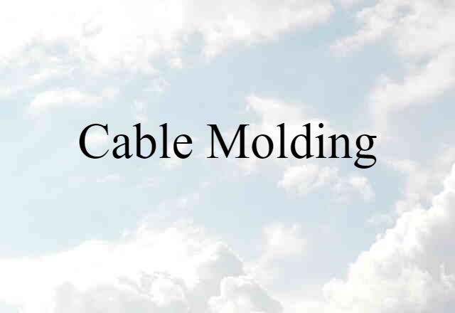 cable molding