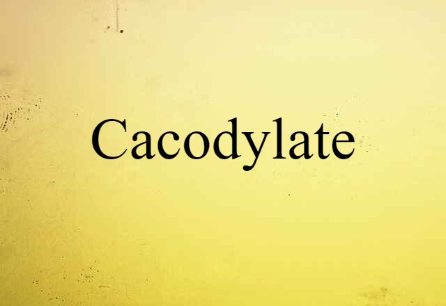 Cacodylate (noun) Definition, Meaning & Examples