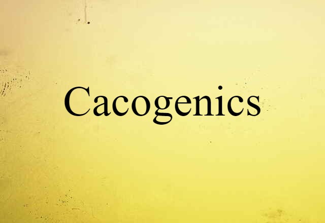 Cacogenics (noun) Definition, Meaning & Examples