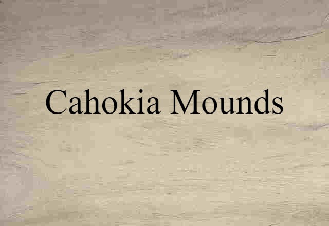 Cahokia Mounds