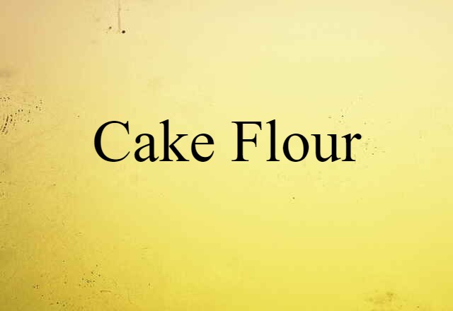 cake flour