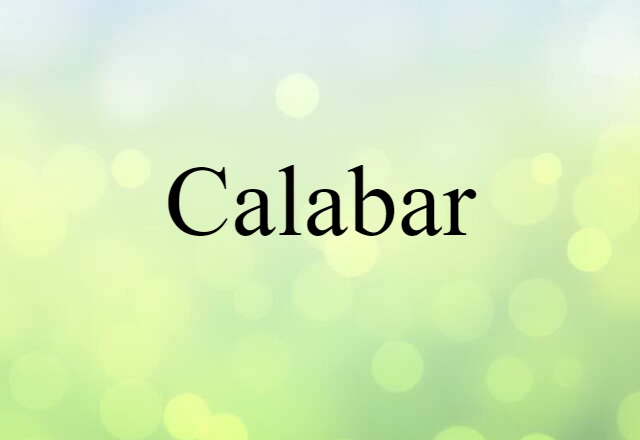 Calabar (noun) Definition, Meaning & Examples