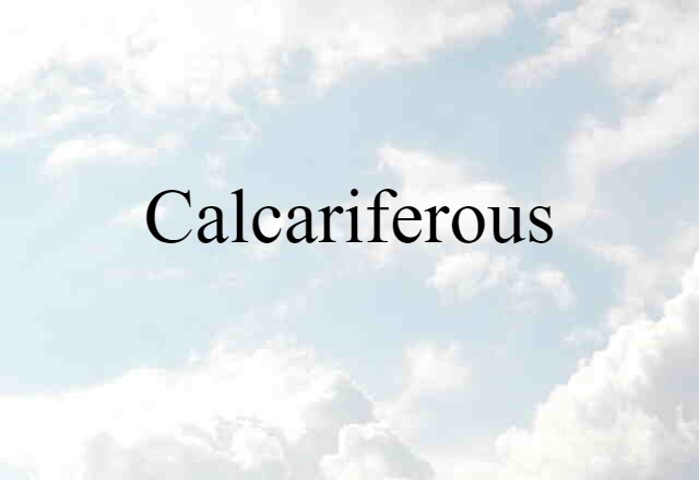 calcariferous