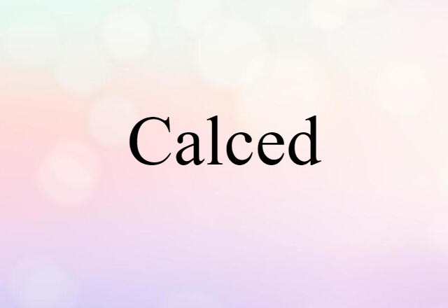 calced