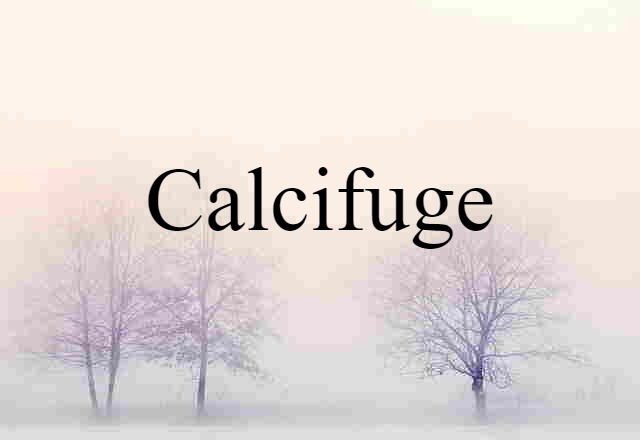 calcifuge