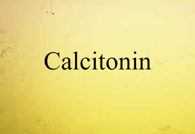 Calcitonin (noun) Definition, Meaning & Examples