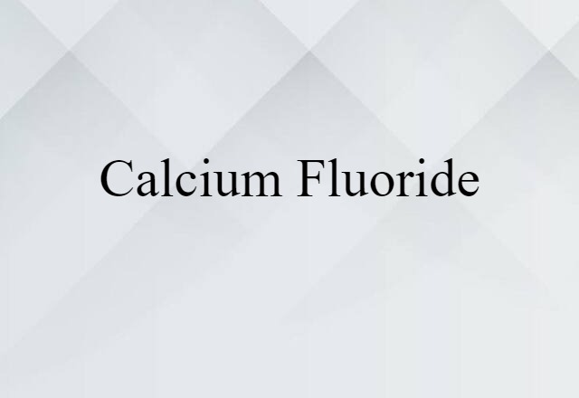 calcium fluoride