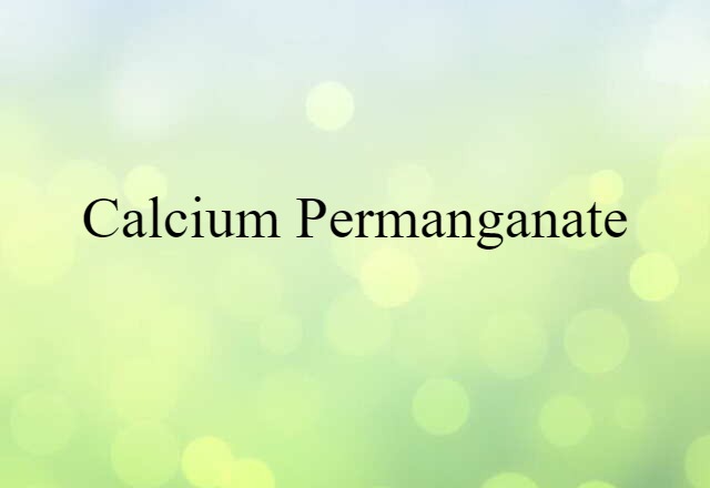 calcium permanganate