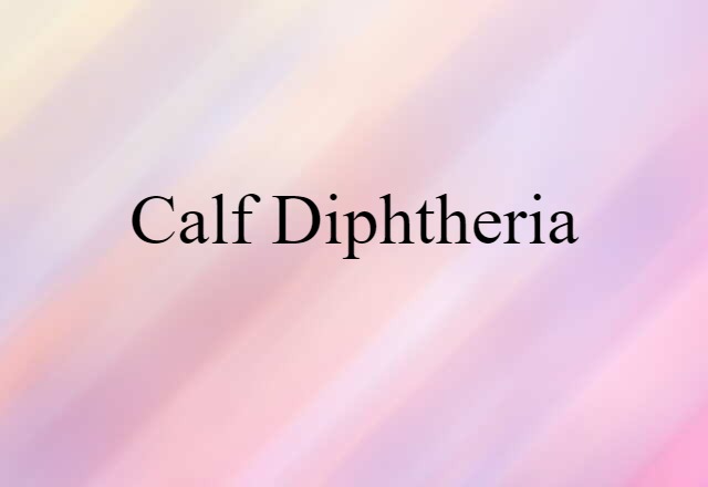 calf diphtheria